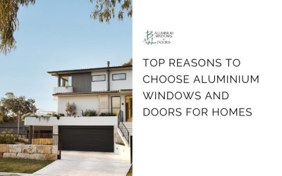 Top Reasons to Choose Aluminium Windows and Doors for Homes